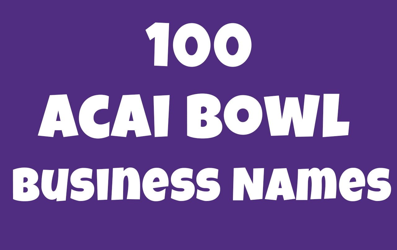 Acai Bowl Business Name Ideas